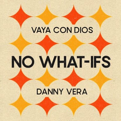 Vaya Con Dios & Danny Vera - No What If's + No What If's -BLACK VINYL- (Vinylsingle)