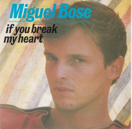 Miguel Bose - If You Break My Heart + Paradise "Africa" (Vinylsingle)