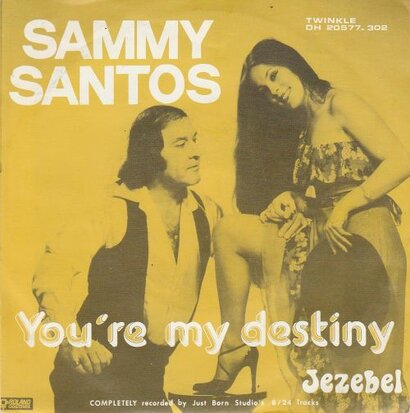 Sammy Santos - You're My Destiny + Jezebel (Vinylsingle)