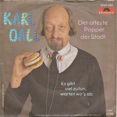 Karl Dall - Der Alteste Popper Der Stadt + Es Gibt Viel Zu Tun, Warten Wir's Ab (Vinylsingle)