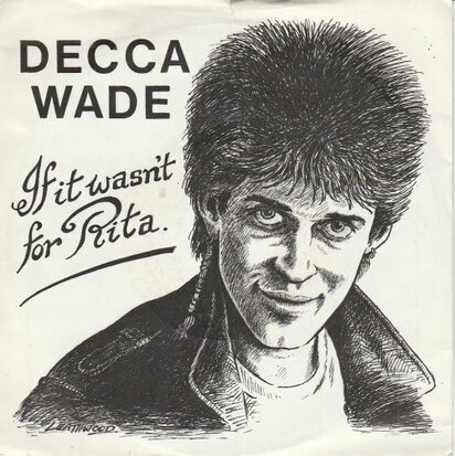 Decca Wade - If It Wasn't For Rita + The Pearlthringer Saga (Vinylsingle)