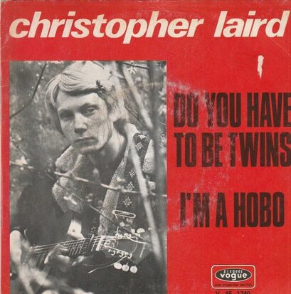 Christopher Laird - Do You Have To Be Twins + I'm A Hobo (Vinylsingle)