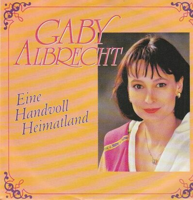 Gaby Albrecht - Eine Handvoll Heimatland + Ein Sommer Im Haus Am Ende Der Welt (Vinylsingle)