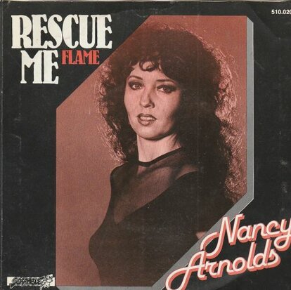 Nancy Arnolds - Rescue Me + Flame (Vinylsingle)