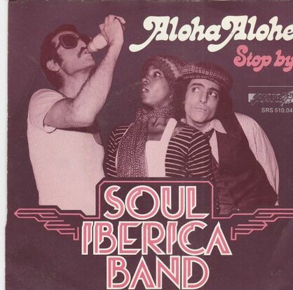 Soul Ibercia Band - Aloha Alohe + Stop By (Vinylsingle)