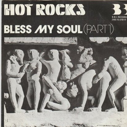 Hot Rocks - Bless My Soul + (part 2) (Vinylsingle)