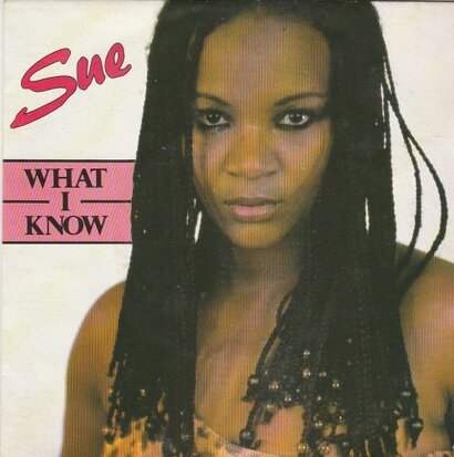 Sue - What I Know + (Instrumental) (Vinylsingle)