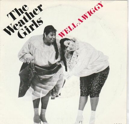 Weather Girls - Well-A-Wiggy + You Can Do It (Vinylsingle)