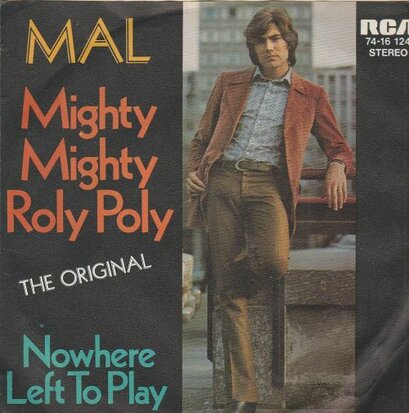 Mal - Mighty mighty roly poly + Nowhere left to play (Vinylsingle)