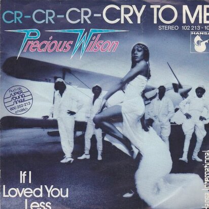 Precious Wilson - Cry to me + If I loved you less (Vinylsingle)