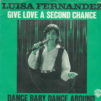 Luisa Fernandez - Give love a second chance + Dance baby (Vinylsingle)