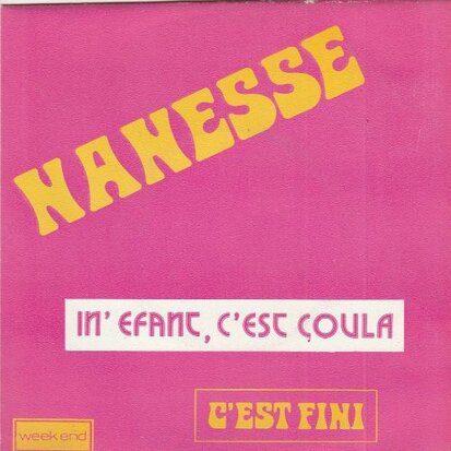 Nanesse - In' Efant, C'est Coula + C'est Fini (Vinylsingle)