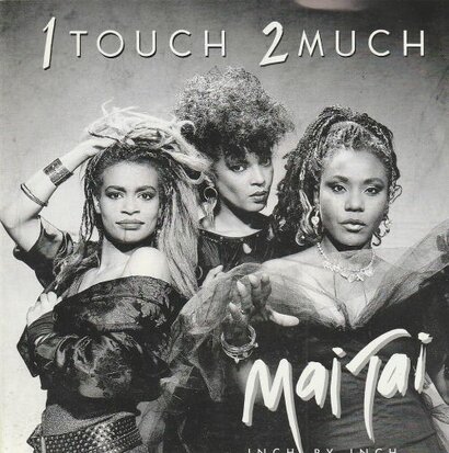 Mai Tai - 1 touch 2 much + Inch by inch (Vinylsingle)