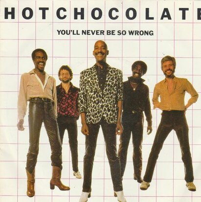 Hot Chocolate - You'll Never Be So Wrong + Robot Love (Vinylsingle)