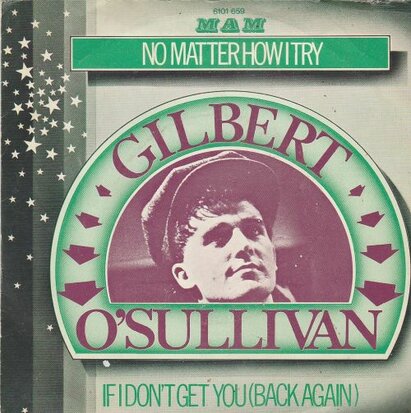 Gilbert O'Sullivan - No matter how I try + If I don't get you baby (Vinylsingle)