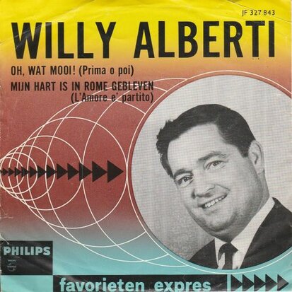 Willy Alberti - Oh, wat mooi + Mijn hart is in Rome gebleven (Vinylsingle)