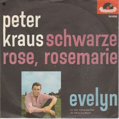 Peter Kraus - Schwarze rose, rosemarie + Evelyn (Vinylsingle)