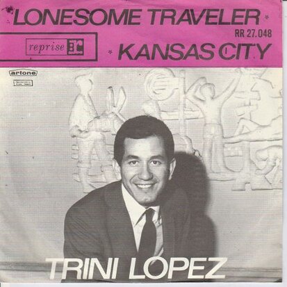 Trini Lopez - Lonesome traveller + Kansas city (Vinylsingle)