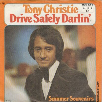 Tony Christie - Drive safely darling + Summer souvenirs (Vinylsingle)