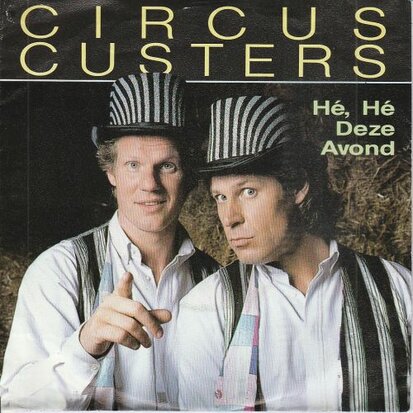 Circus Custers - He he deze avond + instr. (Vinylsingle)