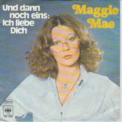 Maggie Mae - Und dann noch eins ich liebe dich + Samstag (Vinylsingle)