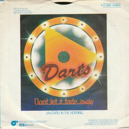 Darts - Don't let it fade away + Early in the morning (Vinylsingle)