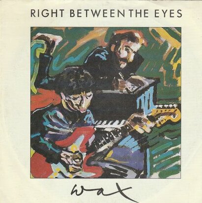 WAX - Right between the eyes + Only visitor (Vinylsingle)