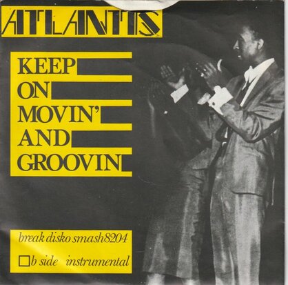 Atlantis - Keep On Movin' And Groovin' + (Instrumental) (Vinylsingle)