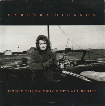 Barbara Dickson - Don't Think Twice It's All Right + Tears Of Rage (Vinylsingle)