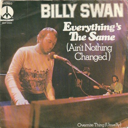 Billy Swan - Everything's the same + Overnite (Vinylsingle)