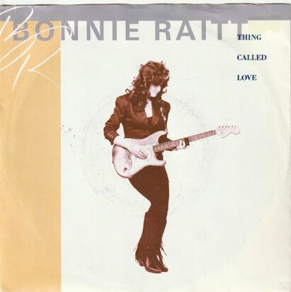 Bonnie Raitt - Thing called love + Nobody's girl (Vinylsingle)