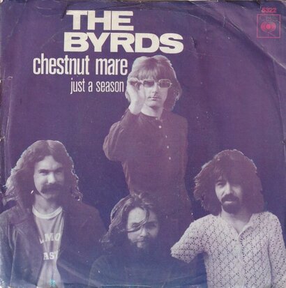 Byrds - Chestnut mare + Just a reason (Vinylsingle)