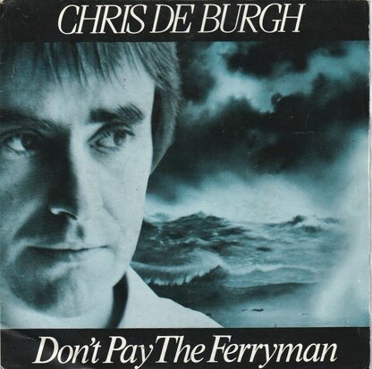 Chris de Burgh - Don't pay the ferryman + All the love I have inside (Vinylsingle)