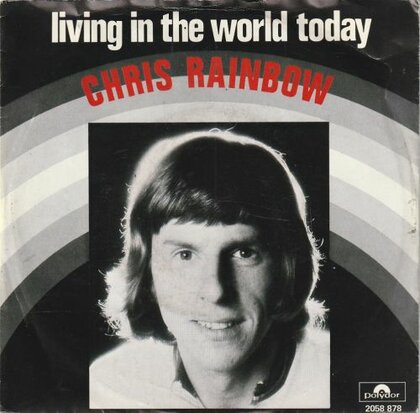 Chris Rainbow - Living in the world today + Middleman (Vinylsingle)