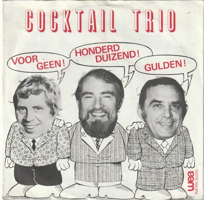 Cocktail Trio - Voor Geen Hondderdduizend Gulden + Stil laten staan (Vinylsingle)