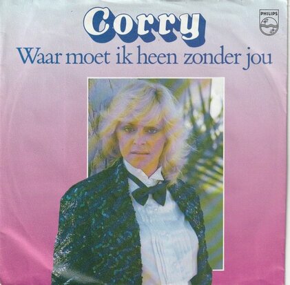 Corry Konings - Waarom mocht dit niet lang duren + Zonder liefde.. (Vinylsingle)