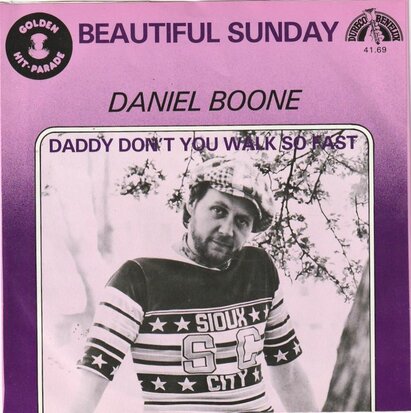 Daniel Boone - Beautiful Sunday + Daddy don't you walk so fast (Vinylsingle)