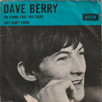 Dave Berry - I'm gonna take you there + Just don't know (Vinylsingle)