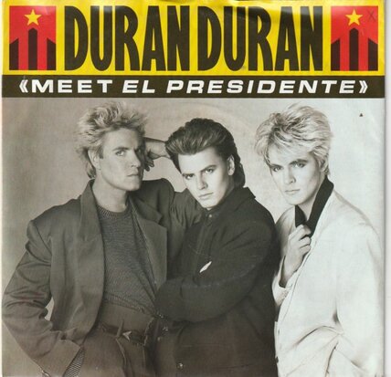 Duran Duran - Meet el President + Vertigo (Vinylsingle)