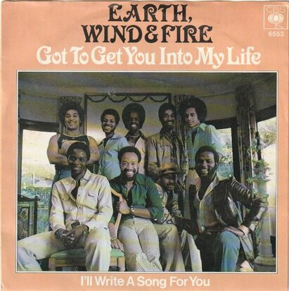 Earth Wind & Fire - Got to get you into my life + I'll write a song (Vinylsingle)