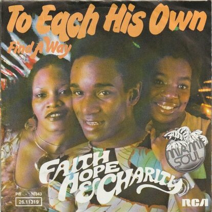 Faith Hope & Charity - To each his own + Find a way (Vinylsingle)