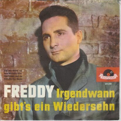 Freddy Quinn - Melodie der nacht + Irgendwann gibt's ein widersehn (Vinylsingle)