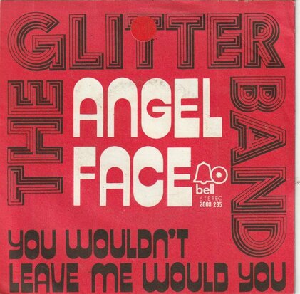 Gary Glitter - Angel Face + You Wouldn't Leave Me Would You? (Vinylsingle)