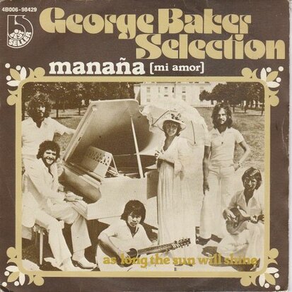 George Baker Selection - Manana + As long the sun will shine (Vinylsingle)