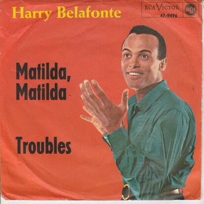 Harry Belafonte - Mathilda, Matilda + Troubles (Vinylsingle)