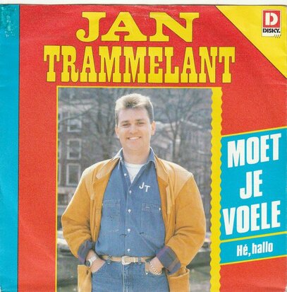 Jan Trammelant - Moet je voele + He. hallo (Vinylsingle)