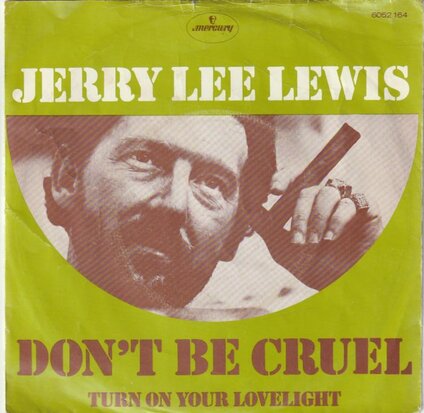 Jerry Lee Lewis - Don't be cruel + Turn on your love light (Vinylsingle)