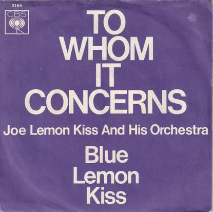 Joe Lemon Kiss - To Whom It Concerns + Blue Lemon Kiss (Vinylsingle)