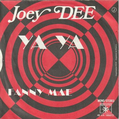 Joey Dee - Ya ya + Fanny Mae (Vinylsingle)