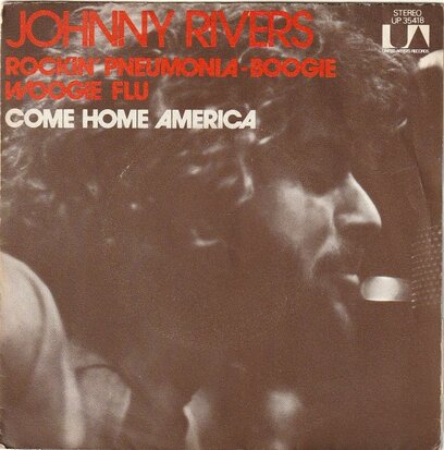 Johnny Rivers - Rockin'  pneumonia + Come home America (Vinylsingle)